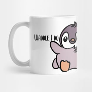 Punny penguin waddle I do without you Mug